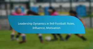 Leadership Dynamics in 9v9 Football: Roles, Influence, Motivation