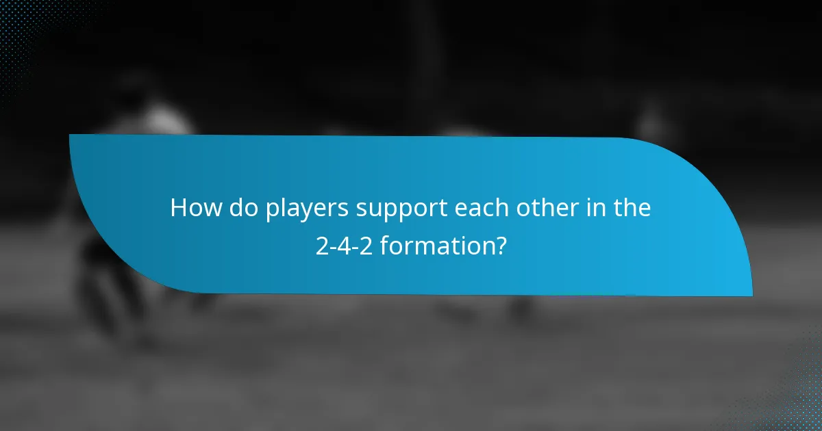 How do players support each other in the 2-4-2 formation?