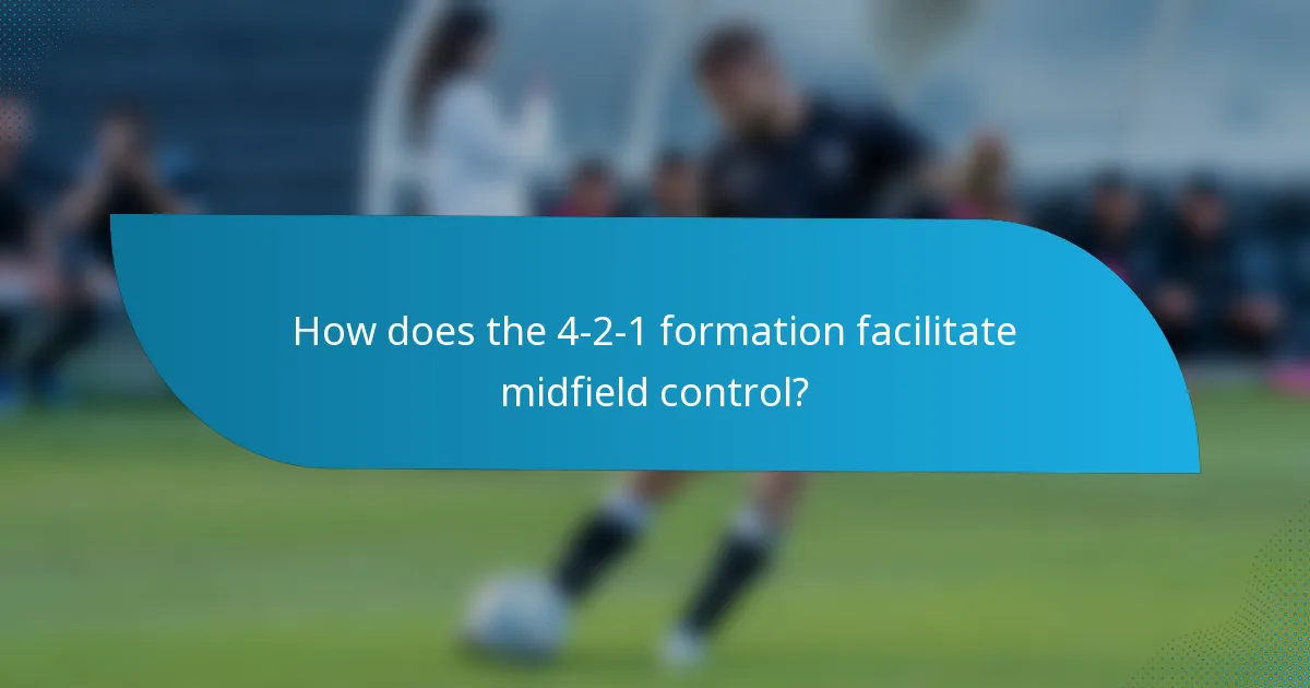 How does the 4-2-1 formation facilitate midfield control?