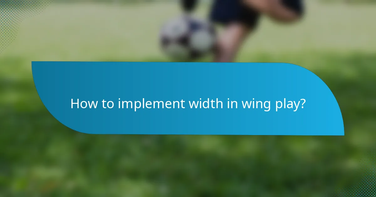 How to implement width in wing play?