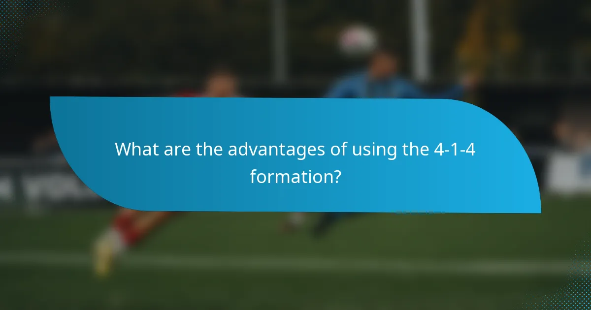 What are the advantages of using the 4-1-4 formation?